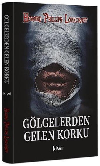 Gölgelerden Gelen Korku - Howard Philips Lovecraft - Kiwi Yayınevi