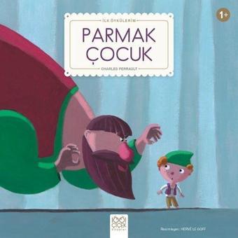 Parmak Çocuk-İlk Öykülerim - Charles Perrault - 1001 Çiçek