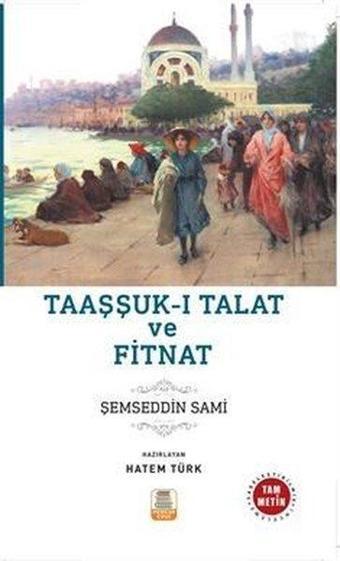 Taaşşuk-ı Talat ve Fitnat-Sadeleştirilmiş Tam Metin - Şemseddin Sami - Mercan Kitap