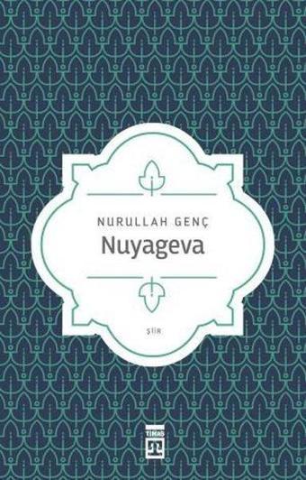 Nuyageva - Nurullah Genç - Timaş Yayınları