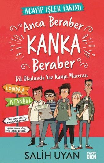 Anca Beraber Kanka Beraber-Acayip İşler Takımı - Salih Uyan - Carpediem Kitap