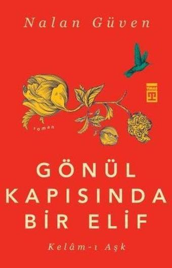 Gönül Kapısında Bir Elif - Nalan Güven - Timaş Yayınları