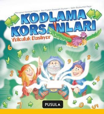 Kodlama Korsanları-Yolculuk Başlıyor - Nur Faden Karaçam Duman  - Pusula Yayıncılık