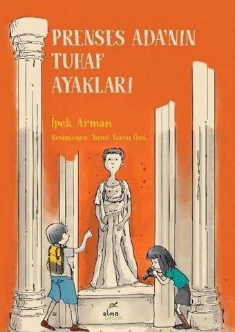 Prenses Adanın Tuhaf Ayakları - İpek Arman - Elma Yayınevi