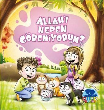 Allahı Neden Göremiyorum? - Tuba Ceyhan Karaduman - Miyo Çocuk