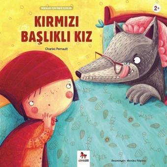 Kırmızı Başlıklı Kız-Minikler İçin Ünlü Eserler - Charles Perrault - Almidilli