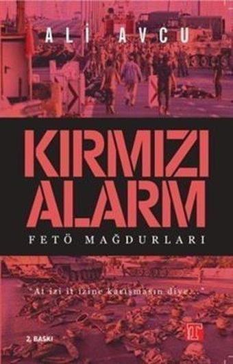 Kırmızı Alarm-Fetö Mağdurları - Ali Avcu - Toplumsal Kitap