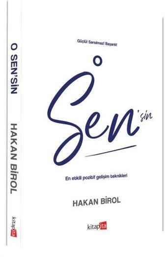 O Sen'sin-En Etkili Pozitif Gelişim Teknikleri - Hakan Birol - Kitapita