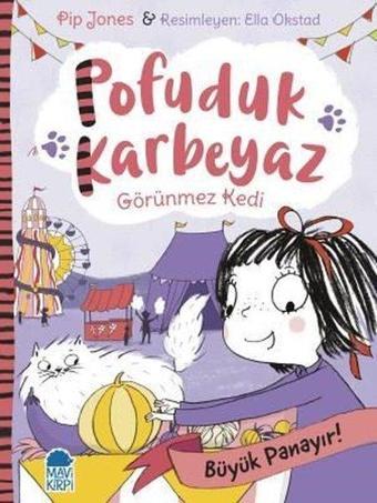 Büyük Panayır!-Pofuduk Karbeyaz Görünmez Kedi - Pip Jones - Mavi Kirpi