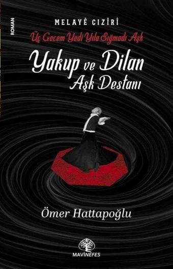 Yakup ve Dilan Aşk Destanı - Ömer Hattapoğlu - Mavi Nefes