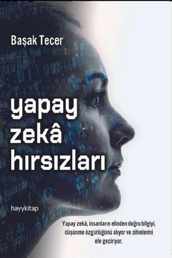 Yapay Zeka Hırsızları - Başak Tecer - Hayykitap