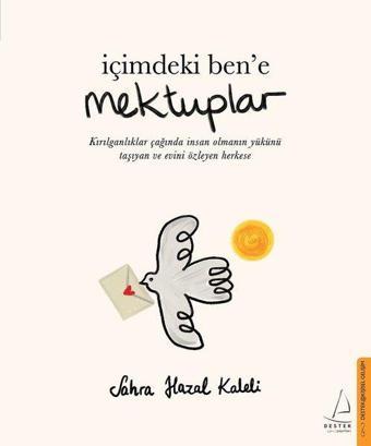 İçimdeki Ben'e Mektuplar - Sahra Hazal Kaleli - Destek Yayınları