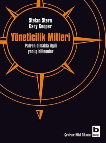 Yöneticilik Mitleri-Patron Olmakla İlgili Yanlış Bilinenler - Cary Cooper - Bilgi Yayınevi