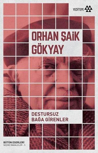 Destursuz Bağa Girenler - Orhan Şaik Gökyay - Yeditepe Yayınevi