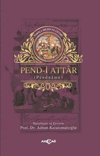 Pend-i Attar - Adnan Karaismailoğlu - Akçağ Yayınları