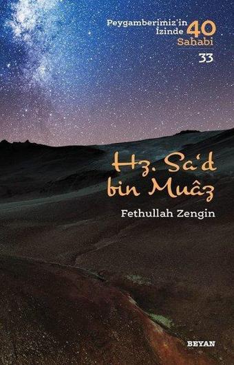 Hz. Sad b. Muaz-Peygamberimizin İzinde 40 Sahabi 33 - Fetullah Zengin - Beyan Yayınları