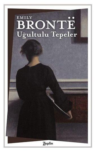 Uğultulu Tepeler - Emily Bronte - Zeplin Kitap