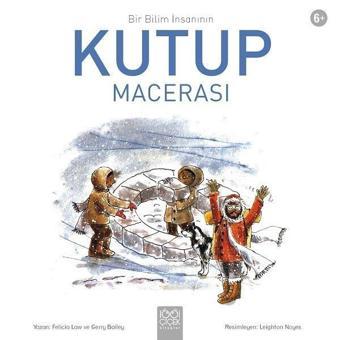 Kutup Macerası-Bir Bilim İnsanın - Felicia Law - 1001 Çiçek