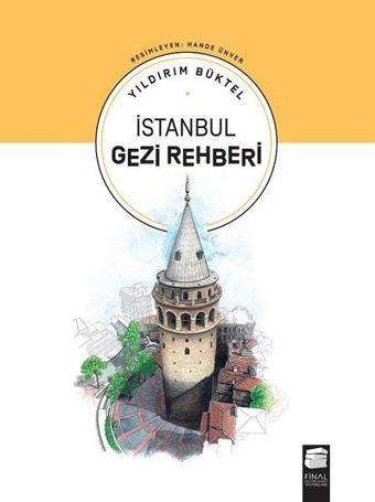 İstanbul Gezi Rehberi - Yıldırım Büktel - Final Kültür Sanat Yayınları