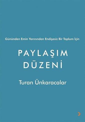 Paylaşım Düzeni - Turan Ünkaracalar - Cinius Yayınevi