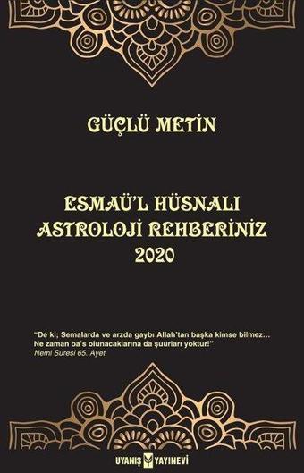 Esmaü'l Hüsnalı Astroloji Rehberimiz 2020 - Güçlü Metin - Uyanış Yayınevi