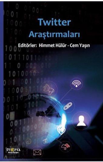 Twitter Araştırmaları - Kolektif  - Ütopya Yayınevi