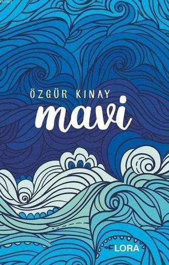 Mavi - Özgür Kınay - Flora Yayınevi