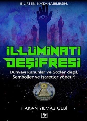 İllüminati Deşifresi - Hakan Yılmaz Çebi - Çınaraltı Yayınları