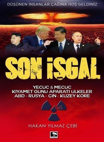 Son İşgal - Hakan Yılmaz Çebi - Çınaraltı Yayınları