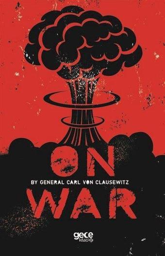 On War - General Carl Von Clausewitz - Gece Kitaplığı