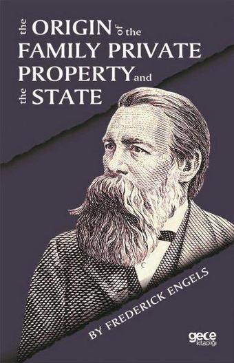 The Origin of the Family Private Property and the State - Friedrich Engels - Gece Kitaplığı