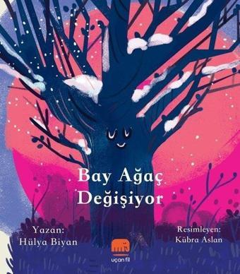 Bay Ağaç Değişiyor - Hülya Biyan - Uçan Fil