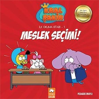 Kral Şakir Meslek Seçimi-İlk Okuma Kitabı 1 - Varol Yaşaroğlu - Eksik Parça Yayınları