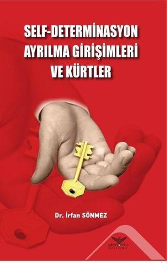 Self-Determinasyon Ayrılma Girişimleri ve Kürtler - Altınordu