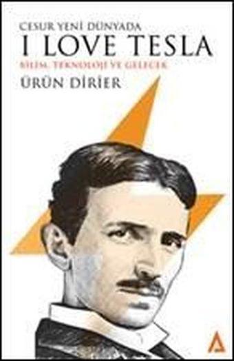 Cesur Yeni Dünyada I Love Tesla-Bilim Teknoloji ve Gelecek - Ürün Dirier - Kanon Kitap