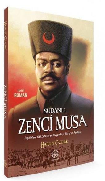 Sudanlı Zenci Musa - Harun Çolak - Mihrabad Yayınları