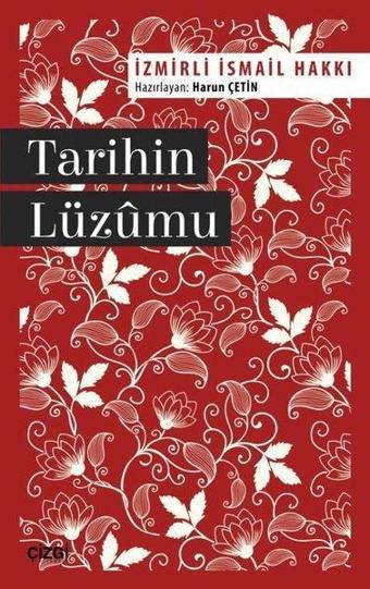 Tarihin Lüzumu - İzmirli İsmail Hakkı - Çizgi Kitabevi