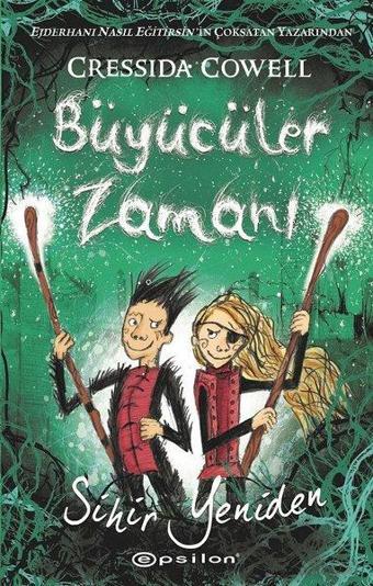 Büyücüler Zamanı 2-Sihir Yeniden - Cressida Cowell - Epsilon Yayınevi