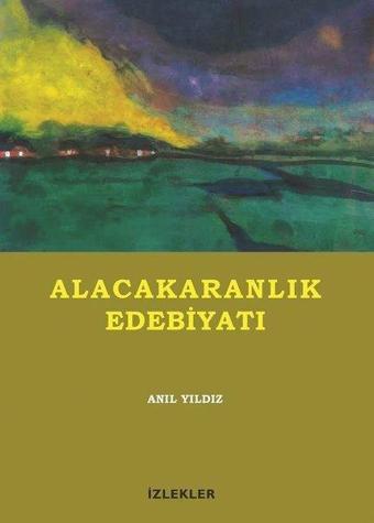 Alacakaranlık Edebiyatı - Anıl Yıldız - İzlekler