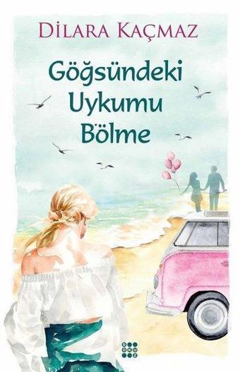 Göğsündeki Uykumu Bölme - Dokuz Yayınları