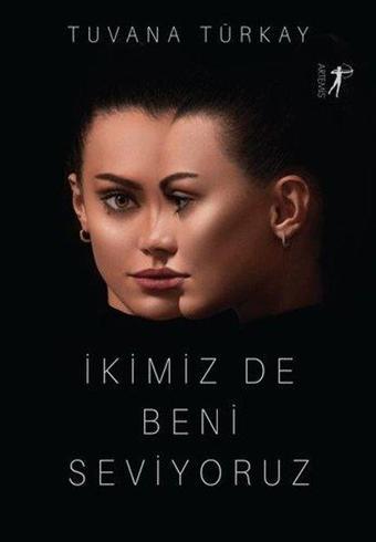 İkimiz de Beni Seviyoruz - Tuvana Türkay - Artemis Yayınları