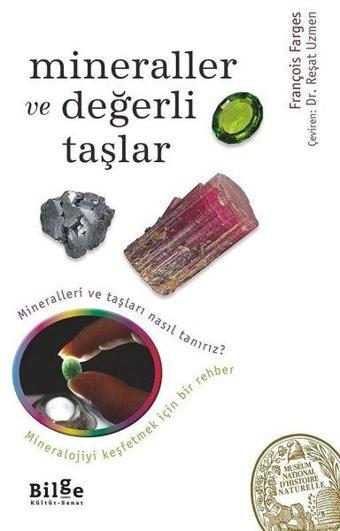 Mineraller ve Değerli Taşlar - François Farges - Bilge Kültür Sanat