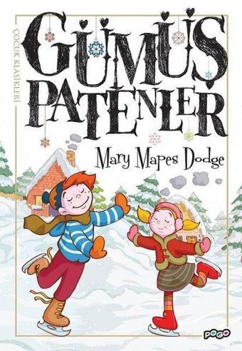 Gümüş Patenler - Mary Mapes Dodge - Pogo