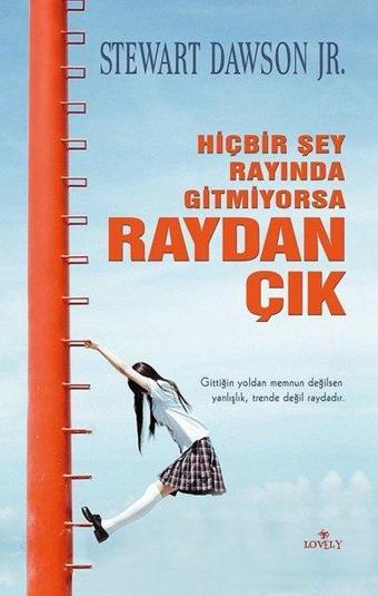 Hiçbir Şey Rayında Gitmiyorsa Raydan Çık - Stewart Dawson Jr - Lovely
