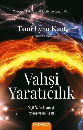 Vahşi Yaratıcılık - Tami Lynn Kent