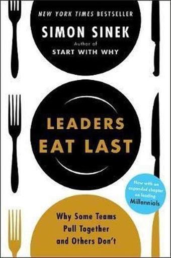 Leaders Eat Last: Why Some Teams Pull Together and Others Don't - Simon Sinek - Penguin