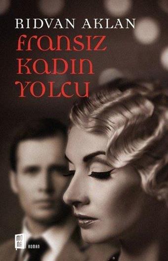 Fransız Kadın Yolcu - Rıdvan Aklan - Mona