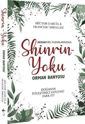 Shinrin Yoku-Orman Banyosu - Hector Garcia - İndigo Kitap Yayınevi