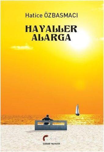 Hayaller Alarga - Hatice Özbasmacı - Galeati