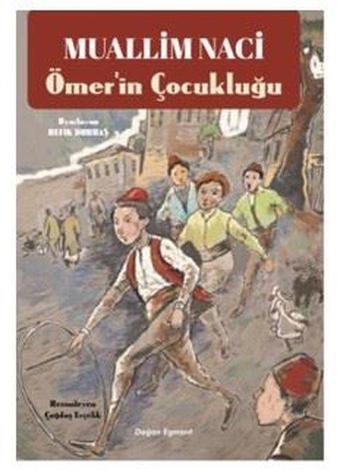 Ömer'in Çocukluğu - Muallim Naci - Doğan ve Egmont Yayıncılık